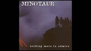 MINOTAUR : Nothing More To Admire [full EP]