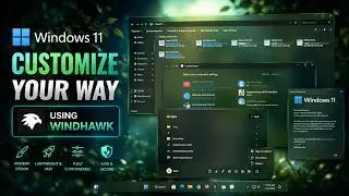 Let&rsquo;s Customize Your Windows 11 Using Windhawk | Windows Customization
