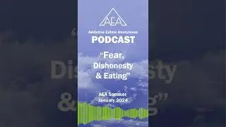 Addictive Eaters Anonymous | Esther | Fear, dishonesty & eating
