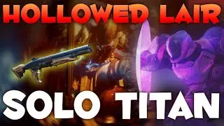 How To Solo Hollowed Lair Nightfall on Titan | Destiny 2 Season of Arrivals