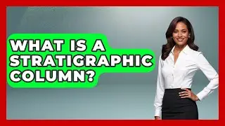 What Is A Stratigraphic Column? - Archaeology Quest