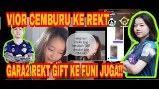 ONIC VIOR CEMBURU SAMA REKT TERNYATA GIFT KE FUNI JUGA!!  SALTING BGT DM REKT GA SENGAJA KEBUKA!!