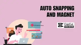 Want to Turn Off CapCut's Auto Features? How to Disable Auto Snapping and Magnets on CapCut PC