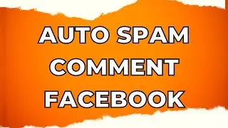 Auto spam comment Facebook | Autocomment bot