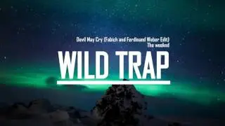 The Weeknd - Devil May Cry (Fabich & Ferdinand Weber Edit)