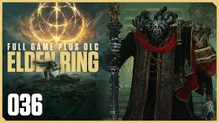 Elden Ring Let's Play + Shadow of the Erdtree - Part 36: Subterranean Shunning Grounds - Mohg
