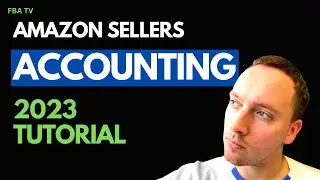 Accounting for Amazon Fba beginners 2023 (Amazon Bookkeeping)