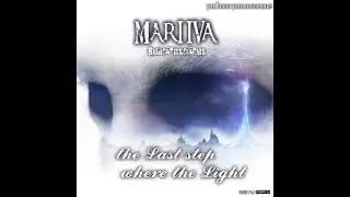 MARI IVA&nbsp;&ndash;&nbsp;The Last&nbsp;step where&nbsp;the&nbsp;Light