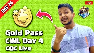Day 24 Live | CWL 🔥 TH18/15/11 Attack Strategy | Gold Pass Giveaway 🎁 | Clash of Clans Live Part 3