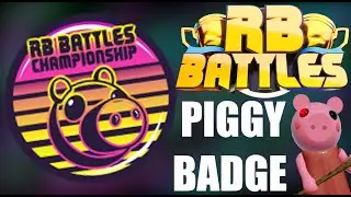 HOW TO GET THE PIGGY RB BATTLES BADGE - FULL GUIDE (Roblox RB Battles Season 3)