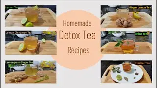 Homemade 6 Best Detox Tea Recipe | Weight Loss | Strong Immune System.