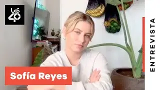 Entrevista a Sofía Reyes: la presión de 1, 2, 3 + María Becerra + viaje a España | LOS40