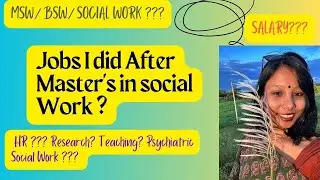 JOBs i did after MSW | Masters in social work | Mphil| Phd