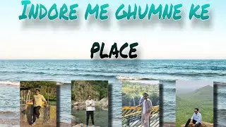 Indore me ghumne ke liye top 5 places | best view | masti with friends 