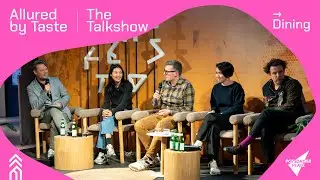Allured by Taste: The Talkshow | Dining & Drinking (Part 1)