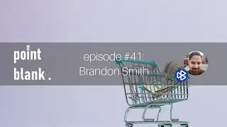 point blank episode #41: Brandon Smith from Bondly