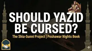 Why do Shias curse a caliph? The Shia-Sunni Project | Peshawar Nights 