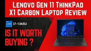 Lenovo Gen 11 ThinkPad X1 Carbon Laptop Review: Core i7-1365U vPro Processor, 14