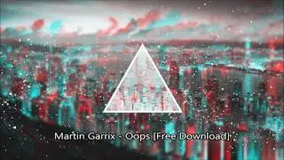 Martin Garrix - Oops (Free Download)