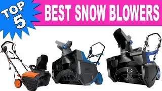 Top 5 Best Snow Blowers 2020