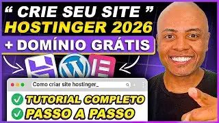 HOSTINGER 2026: Tutorial Obrigat&oacute;rio P/ CRIAR SITE + DOM&Iacute;NIO GR&Aacute;TIS + HOSPEDAGEM + WORDPRESS