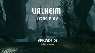 More Swamp Suffering/ Valheim Long Play/ Episode 21