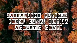 VLADIMIR BURAZOR | ZABRANJENO PUŠENJE | POS'O, KUĆA, BIRTIJA | Acoustic Version