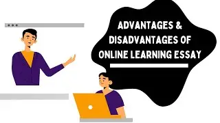 Advantages and Disadvantages of Online Learning Essay