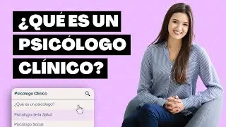 Ep 07 ¿Qué es un psicólogo clínico?