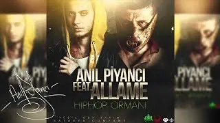 Anıl Piyancı Ft Allame - Hip Hop Ormanı