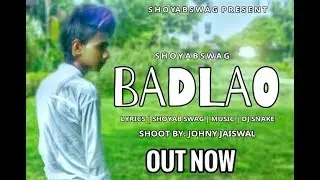 BADLAO | SHOYAB SWAG |OFFICIAL VIDEO | INDIAN YOUNGEST RAPPER 🎤 | UNDERGROUND RAPPER