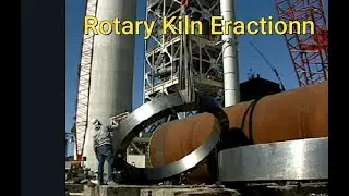 Everything you need to know about  Erection Rotary Kiln at Cement Industry