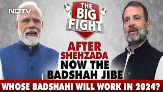 BJP, Congress's Latest Battle Over 'Badshahi' Ahead Of 2024 Mega Polls | The Big Fight
