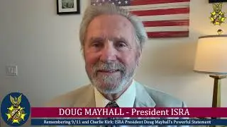 ISRA President Doug Mayhall Remembers 9/11 and Honors Charlie Kirk&rsquo;s Legacy for America