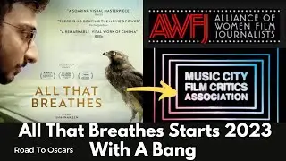All That Breathes Nominated For Best Documentary Award | All That Breathes Oscar MCFCA Award & AWFJ
