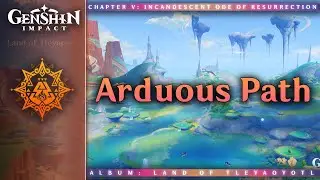 Arduous Path | Genshin Impact OST: Land of Tleyaoyotl