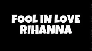 Rihanna - Fool in love