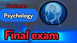 GENERAL PSYCHOLOGY FINAL EXAM | freshman course | Arbaminch university | wolaita