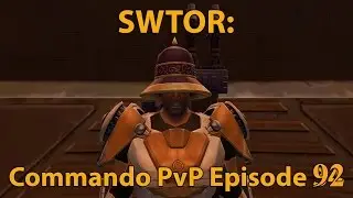 SWTOR: Gunnery Commando PvP Episode 92 (Level 65)