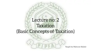 TAXATION | BASIC CONCEPT OF TAXATION | @PIPFAFREESTUDY