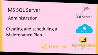 Creating and scheduling Maintenance Plans - SQL Server