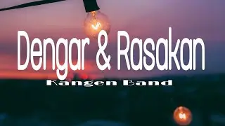 Dengar dan Rasakan Lirik Lagu Kangen Band #kangenband  #mrlirik #babangtampan