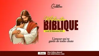TOP CHRONO DE LA MOTIVATION BIBLIQUE DU LUNDI 29 DECEMBRE 2025