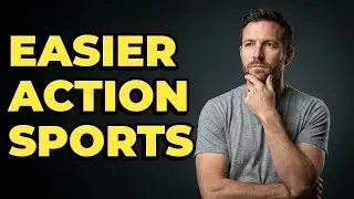Which Action Sports Need Less Physical Preparation?