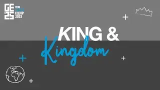 GE25 | Session 1 | Tyrone Daniel | King & Kingdom