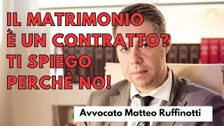 Il MATRIMONIO &egrave; un CONTRATTO? ti spiego perch&eacute; NO . Diritto civile spiegato da un avvocato