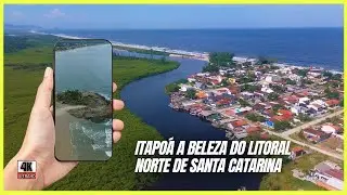 Conhe&ccedil;a Itapo&aacute; - A beleza do litoral Norte Catarinense que mais Cresce no Estado (4k)