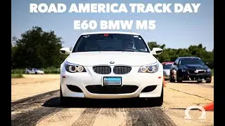 Road America Track Day - E60 BMW M5 4K HDR
