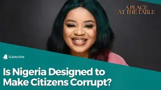Is Nigeria Designed to Make Citizens Corrupt?