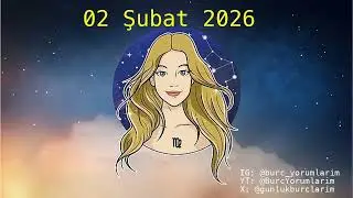 02 Şubat 2026 Burç Yorumları